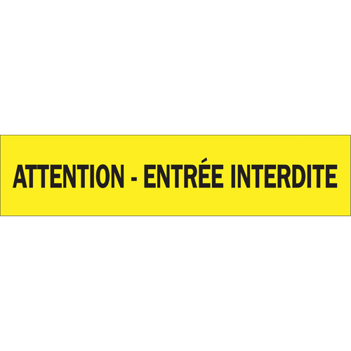 Ruban pour barricade "Attention - Entr&eacute;e Interdite", Français, 3" la x 1000' lo, 3,5 mils, Noir sur jaune Mukwa Safety Services